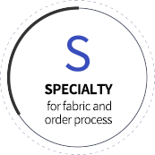 SPECIALTY : for fabric and order process